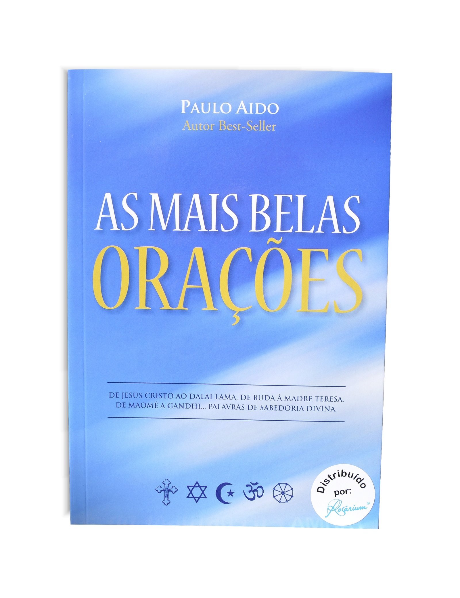 2127657278_As_Mais_Belas_Ora____es_1_-_Frente.jpg 'As Mais Belas Orações'Paulo AidoAutor Best-Seller - Image 1
